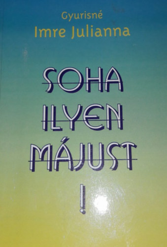 Soha ilyen mjust!