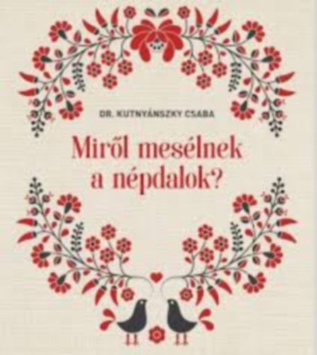 mirol meslnek a npdalok