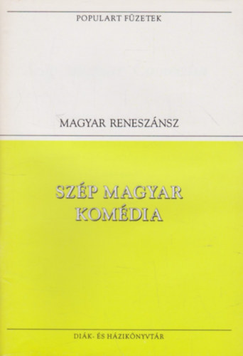 Szp magyar komdia (Gyarmati Balassa Blintnak)