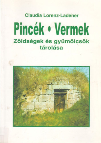 Pinck-Vermek (Zldsgek s gymlcsk trolsa)