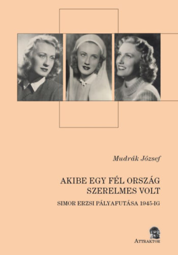 Akibe egy f�l orsz�g szerelmes volt