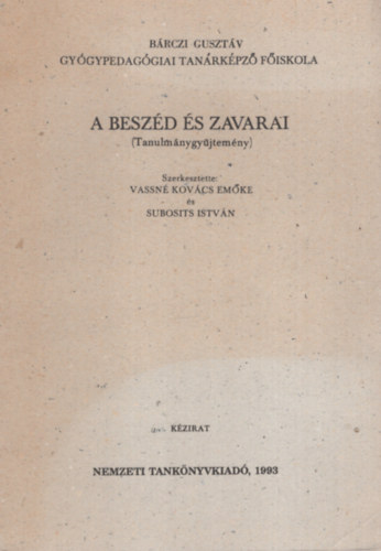 Vassn� Kov�cs Em�ke �s Subosits Istv�n  (szerk.) - A besz�d �s zavarai (Tanulm�nygy�jtem�ny)