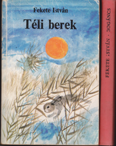 2 db Fekete Istv�n k�nyv: T�li berek + Bog�ncs