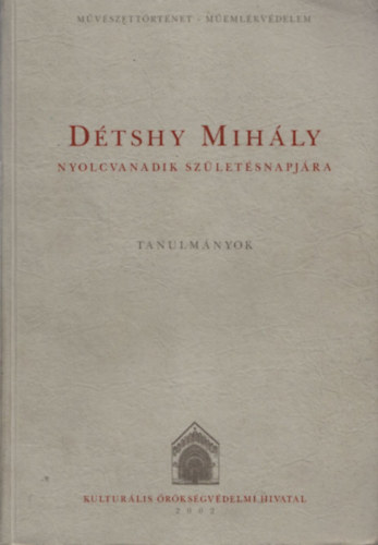 Dtshy Mihly nyolcvanadik szletsnapjra (Tanulmnyok)