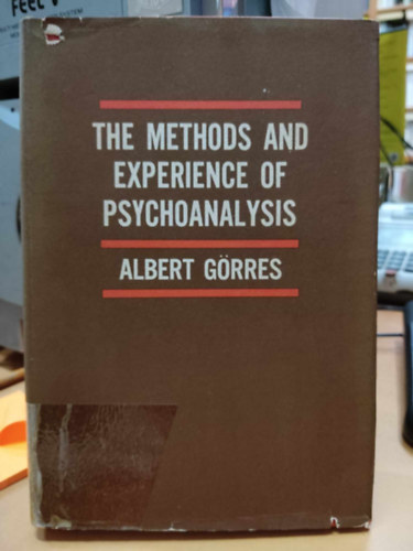 Albert Grres - The Methods and Experience of Psychoanalysis (A pszichoanalzis mdszerei s tapasztalatai)