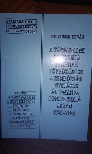 A trsadalmi rtkrend s annak tkrzdse a rendrsg hivatsos llomnya gondolkodsban (1989-1992)