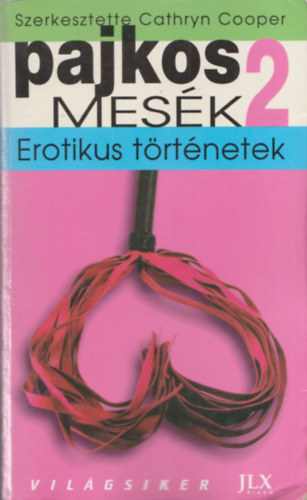 Cathryn Cooper  (szerk.) - Pajkos mesk 2. (erotikus trtnetek)