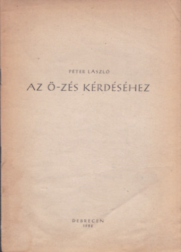 Pter Lszl - Az -zs krdshez (dediklt)