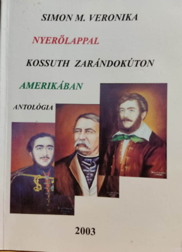 Simon M. Veronika - Nyerlappal - Kossuth zarndokton Amerikban