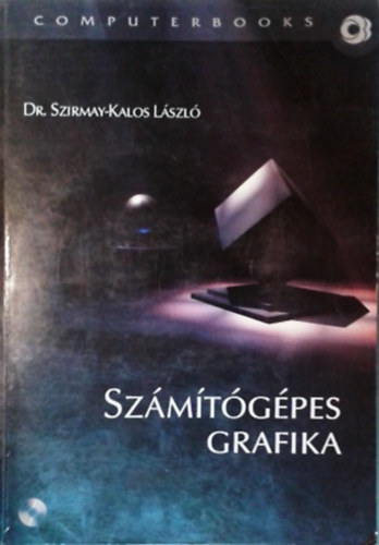 Dr. Szirmay-Kalos Lszl - Szmtgpes Grafika