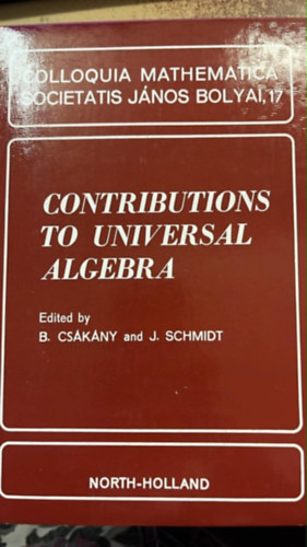 Contributions to universal algebra - Colloquia mathematica societatis J�nos Bolyai, 17