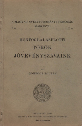 Gombocz Zoltán - Honfoglaláselőtti török jövevényszavaink