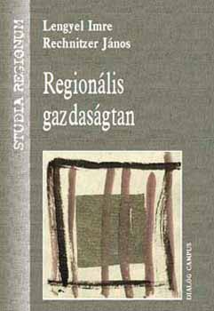 Lengyel Imre; Rechnitzer Jnos - Regionlis gazdasgtan