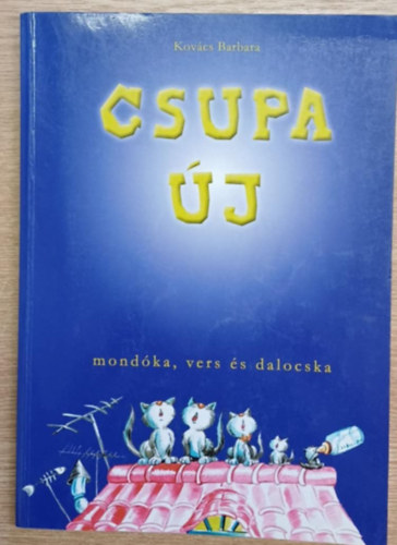 Kovcs Barbara - Csupa j mondka, vers s dalocska
