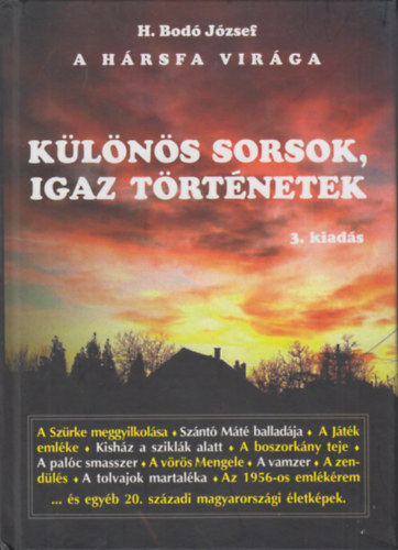 A hrsfa virga - Klns sorsok igaz trtnetek (Dediklt)