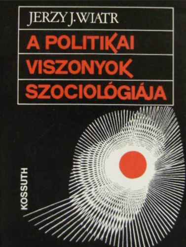A politikai viszonyok szociol�gi�ja