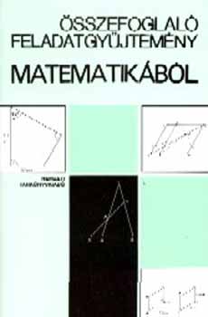 sszefoglal feladatgyjtemny matematikbl