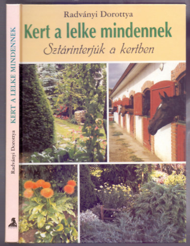Radv�nyi Dorottya - Kert a lelke mindennek - Szt�rinterj�k a kertben