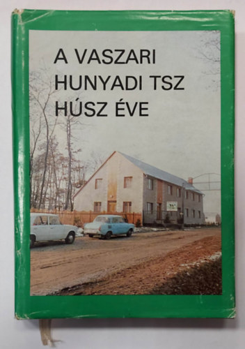A Vaszari Hunyadi TSZ h�sz �ve