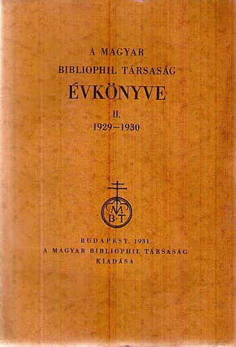 Namnyi Ern  (szerk.) - A Magyar Bibliophil Trsasg vknyve II. 1929-1930