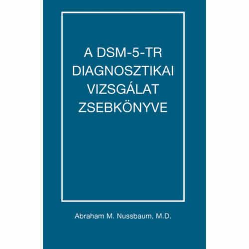 A DSM-5-TR diagnosztikai vizsg�lat zsebk�nyve