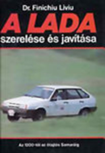 A Lada szerel�se �s jav�t�sa (Az 1200-t�l az �tajt�s Samar�ig)