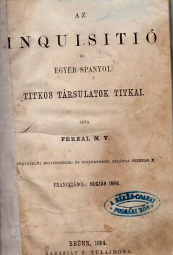 Fral - Az inquisiti s egyb spanyol titkos trsulatok titkai
