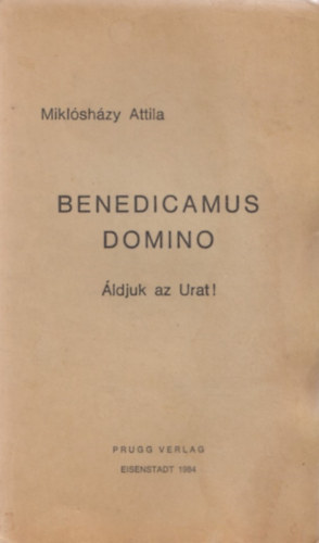 Benedicamus domino ldjuk az Urat!