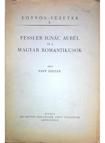 Fessler Ign�c Aur�l �s a magyar romantikusok