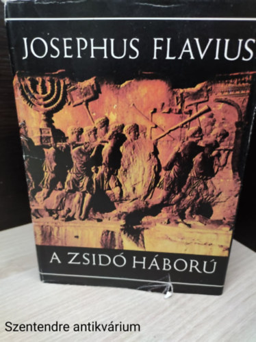 szerz- Josephus Flavius: szerkeszt- Reisinger Jnos - A zsid hbor- Rvay Jzsef fordtsval