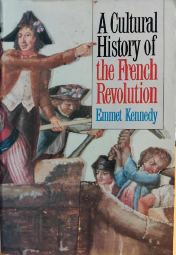 A Cultural History of the French Revolution