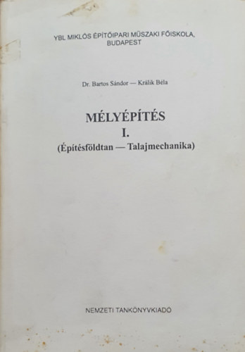 M�ly�p�t�s I. - �p�t�sf�ldtan - Talajmechanika