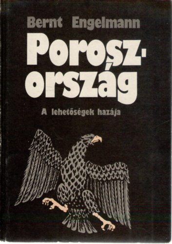 Poroszorszg - A lehetsgek hazja