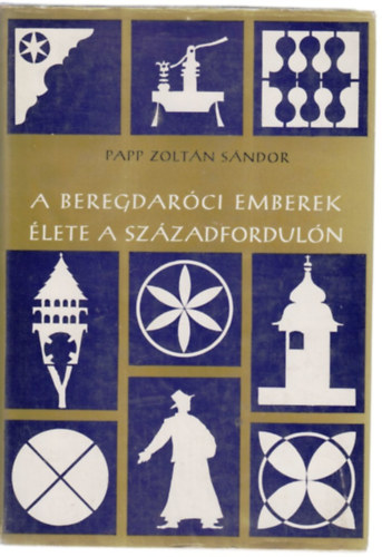 A beregdar�ci emberek �lete a sz�zadfordul�n