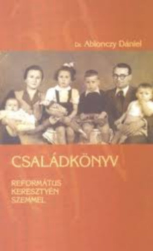 Csaldknyv reformtus keresztyn szemmel