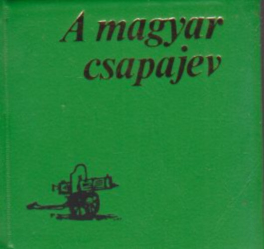 A magyar csapajev (Miniknyv)