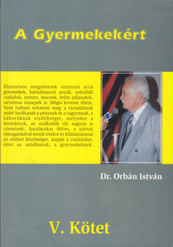 Dr. Orbn Istvn - A gyermekekrt V.