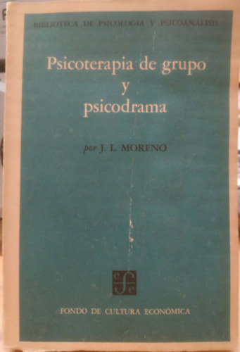 Psicoterapia de grupo y psicodrama (Csoportos pszichoter�pia �s pszichodr�ma)