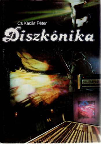 Diszk�nika (a rockzene �s a diszk� technik�ja)