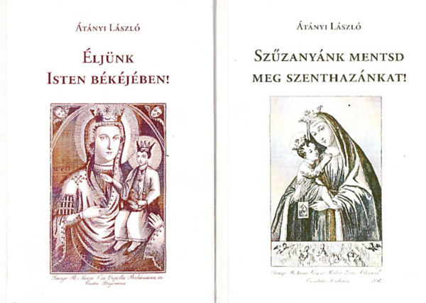 Szzanynk mentsd meg szenthaznkat + ljnk Isten bkjben! (2 m)