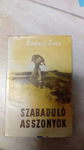 Rudn�y Ter�z - Szabadul� asszonyok - A szabads�g els� 24 �r�ja