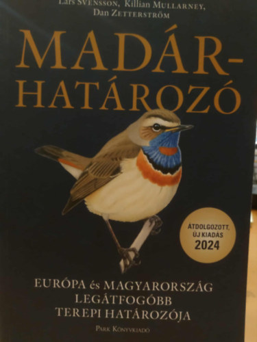 Madrhatroz - Eurpa s Magyarorszg legtfogbb terepi hatrozja - 2024 (tdolgozott, j kiads)