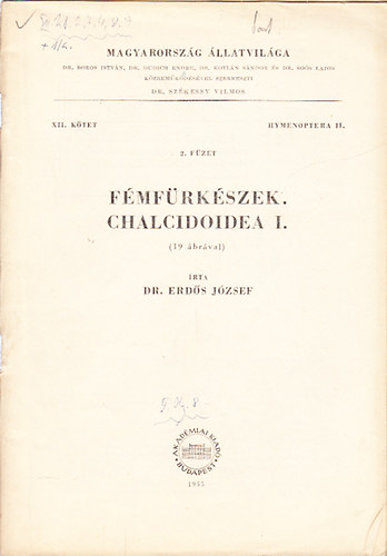 Dr. Erds Jzsef - Fmfrkszek - Chalcidoidea I. (Magyarorszg llatvilga - XII. ktet, Hymenoptera II., 2. fzet)