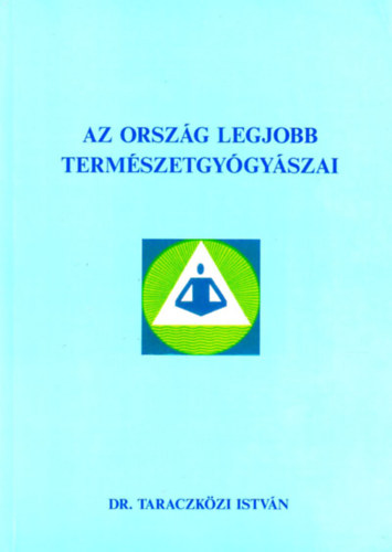 Dr. Taraczkzi Istvn - Az orszg legjobb termszetgygyszai