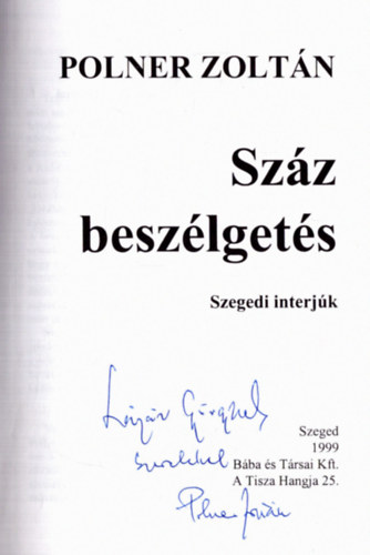 Szz beszlgets - Szegedi interjk (dediklt)