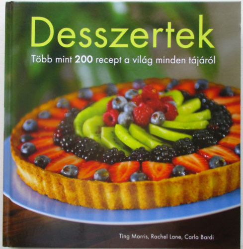 Desszertek - Tbb mint 200 recept a vilg minden tjrl