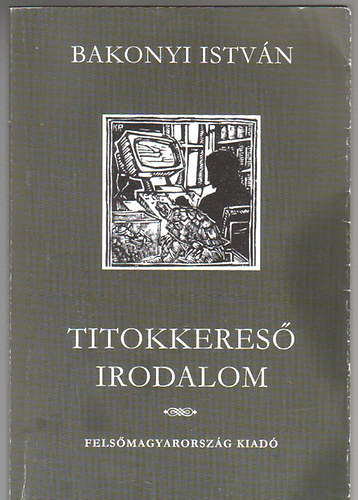 Titokkeres irodalom - tanulmnyok, recenzik, kritikk