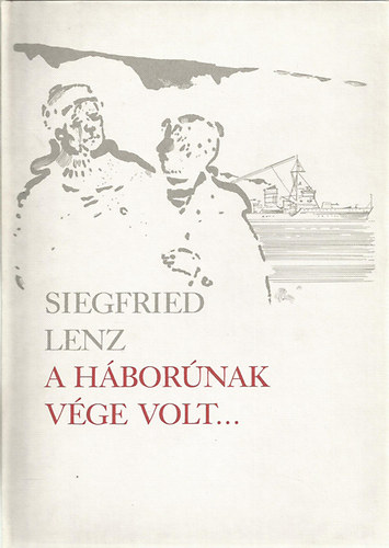 Siegfried Lenz - A hbornak vge volt...