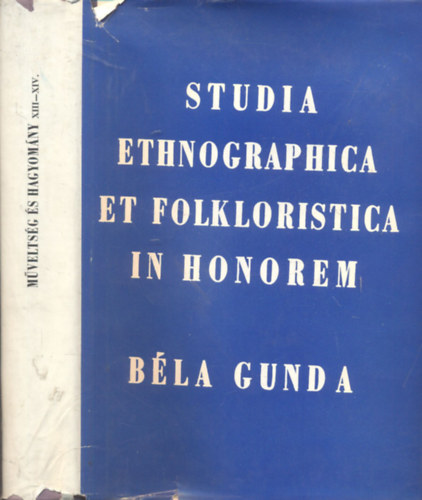 J. Szabadfalvi - Zujv�ry - Studia ethnographica et Folkloristica in Honorem B�la Gunda (M�velts�g �s hagyom�ny XIII-XIV.)