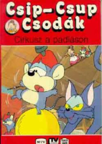 Csip-Csup csodk: Cirkusz a padlson